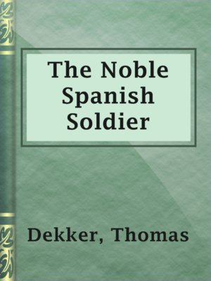 cover image of The Noble Spanish Soldier